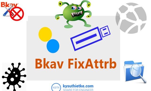 Download FixAttrb Bkav 3.0.0.1 – Phần mềm hiện file ẩn cho USB tốt nhất Download Fixattrb Hien file bi an trong USB