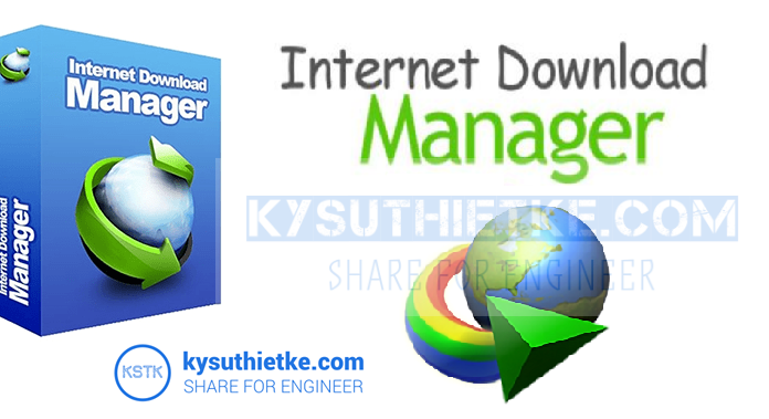 Internet Download Manager – Tải Download IDM 6.37 Full + Hướng dẫn cài đặt Download IDM full crack + Hướng dẫn cài đặt