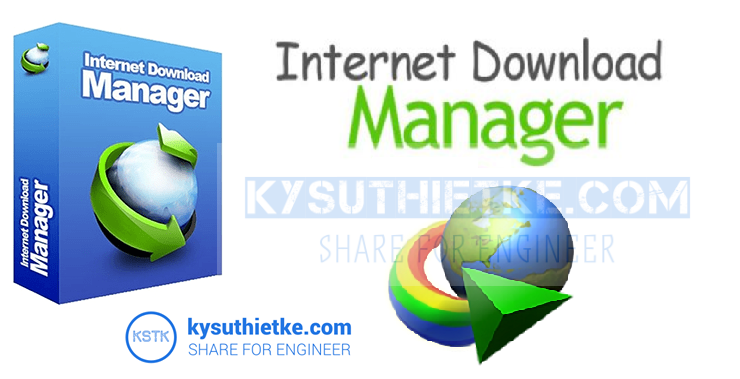 Internet Download Manager - Tải Download Idm V6.37 Full Acitve