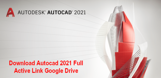 AUTOCAD 2021 có gì mới? Download Autocad 2021 Full Link Google Drive Download Autocad 2021 Full Active Link Google Drive