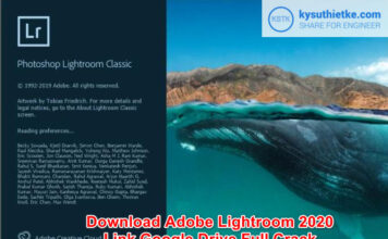 Download Adobe Lightroom 2020 Full Active Link Google Drive + Hướng dẫn cài đặt Donwload Lightroom 2020 Full Link Google Drive