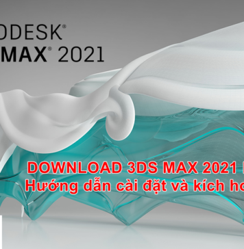Download Autodesk 3ds Max 2021 Full Link Google Drive – Hướng dẫn cài đặt Download 3DS Max 2021 Link Google Drive Free + Tutorial Activator