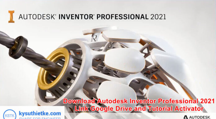 Download Autodesk Inventor 2021 Full Link Google Drive – Hướng dẫn cài đặt Donwload Autodesk Inventor 2021 Full Link Google Drive