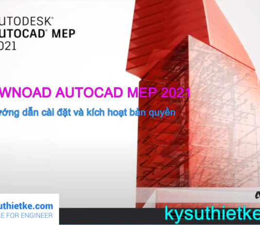 Download Autodesk AutoCAD MEP 2021|Active và Hướng dẫn cài đặt Download Autodesk AutoCAD MEP 2021 Full Active