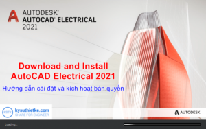 Download AutoCAD Electrical 2021|Full Active | Hướng dẫn cài đặt Download and Install AutoCAD Electrical 2021 Full Active