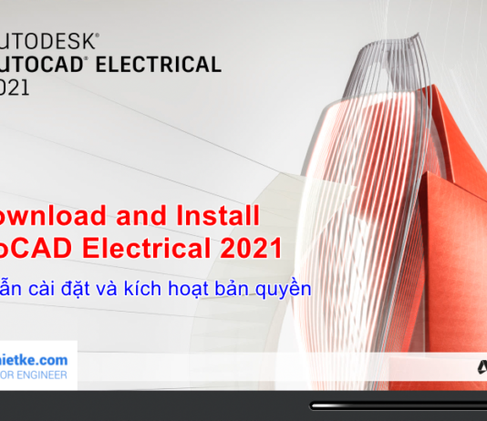 Download AutoCAD Electrical 2021|Full Active | Hướng dẫn cài đặt Download and Install AutoCAD Electrical 2021 Full Active