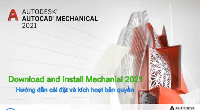 Download AutoCAD Mechanical 2021|Full Active | Hướng dẫn cài đặt Download and Install AutoCAD Mechanical 2021 Full Active