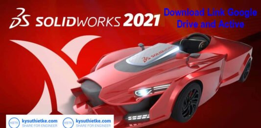 Download SolidWorks 2021 Full Premium x64 Free – Hướng dẫn cài đặt Download Soildworks 2021 Premium Link Google Drive