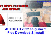 AutoCAD 2022 có tính năng gì mới? Link Download AutoCAD 2022 Free Download AutoCAD 2022 and what’s news – Link download Free