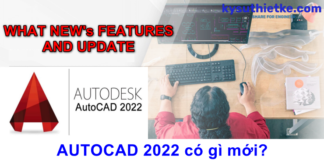 AutoCAD 2022 có tính năng gì mới? Link Download AutoCAD 2022 Free Download AutoCAD 2022 and what’s news – Link download Free