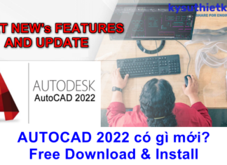 AutoCAD 2022 có tính năng gì mới? Link Download AutoCAD 2022 Free Download AutoCAD 2022 and what’s news – Link download Free