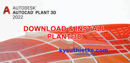 Download AutoCAD Plant 3D 2022 Link Google Drive Free + Hướng dẫn cài đặt Download and Install PLANT 3D 2022 Free Full Active
