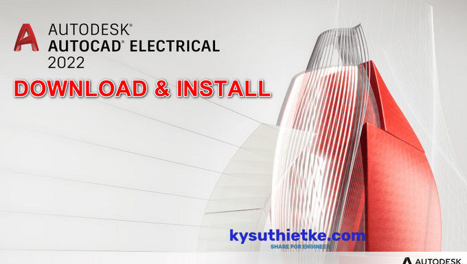 Download AutoCAD Electrical 2022 Link Google Drive Free + Hướng dẫn cài đặt Download AutoCAD Electrical 2022 Link Google Drive Free + Hướng dẫn cài đặt