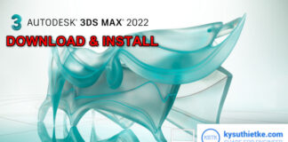 Download Autodesk 3DS Max 2022 Windows 64bit Free + Hướng dẫn cài đặt Download Autodesk 3DS Max 2022 Windowns 64bit Free