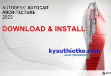 Download AutoCAD Architecture 2022 Link Google Drive Free + Hướng dẫn cài đặt Download and Install ARCHITECTURE 2022 Free Link Google Drive