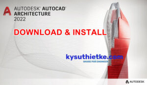 Download AutoCAD Architecture 2022 Link Google Drive Free + Hướng dẫn cài đặt Download and Install ARCHITECTURE 2022 Free Link Google Drive