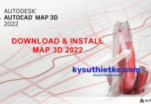 Download AutoCAD Map 3D 2022 Link Google Drive Free + Hướng dẫn cài đặt Download and Install AutoCAD MAP 3D 2022 Full Active Free Link Google Drive