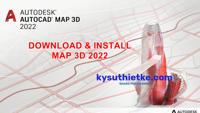 Download AutoCAD Map 3D 2022 Link Google Drive Free + Hướng dẫn cài đặt Download and Install AutoCAD MAP 3D 2022 Full Active Free Link Google Drive