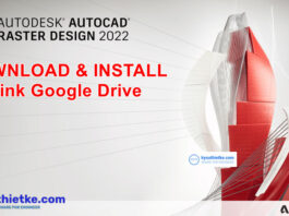 Download Autodesk Raster Design 2022 Link Google Drive Free – Hướng dẫn cài đặt AutoCAD Raster Design 2022 Free Download Link Google Drive