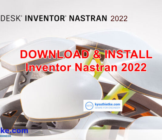 Download Autodesk Inventor Nastran 2022 Link Google Drive Free – Hướng dẫn cài đặt Autodesk Inventor Nastran 2022 Free Download Link Google Drive