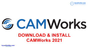 Download CAMWorks 2021 SP1 for SOLIDWORKS / Solid Edge 2020-2021 Link Google Drive