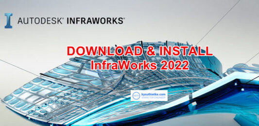 Download Autodesk InfraWorks 2022 Link Google Drive Free – Hướng dẫn cài đặt Download Autodesk Infraworks 2022 Free Link Google Drive