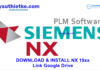Download Siemens NX 1969 Win64bit Free Link Google Drive – Hướng dẫn cài đặt Siemens NX 1969 Free Download Link Google Drive