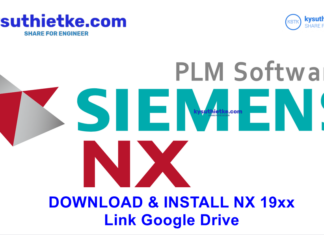 Download Siemens NX 1969 Win64bit Free Link Google Drive – Hướng dẫn cài đặt Siemens NX 1969 Free Download Link Google Drive