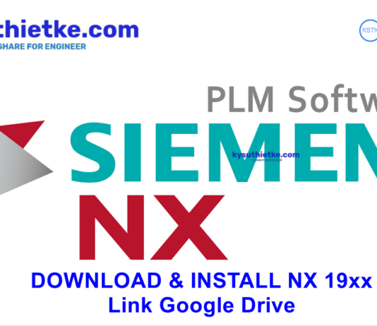 Download Siemens NX 1969 Win64bit Free Link Google Drive – Hướng dẫn cài đặt Siemens NX 1969 Free Download Link Google Drive