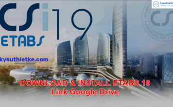 Download ETABS Ultimate 19 Free Link Google Drive – Hướng dẫn cài đặt ETABS Ultimate 19 Free Download Link Google Drive