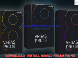 Download MAGIX VEGAS Pro 18 Free – Hướng dẫn cài đặt MAGIX VEGAS Pro 18 Free Download Link Google Drive