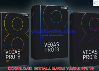 Download MAGIX VEGAS Pro 18 Free – Hướng dẫn cài đặt MAGIX VEGAS Pro 18 Free Download Link Google Drive