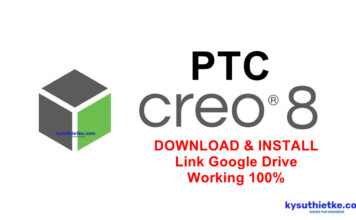 Download PTC Creo 8 Link Google Drive Free – Video hướng dẫn cài đặt PTC CREO 8 Free Download Full Active
