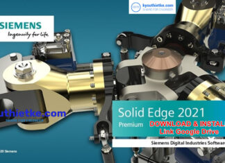 Download Solid Edge 2021 Free Link Google Drive – Hướng dẫn cài đặt Solid Edge 2021 Free Download Link Google Drive