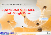 Download Autodesk Vault Pro Client 2022 Link Google Drive Free – Hướng dẫn cài đặt Autodesk Vault Pro Client 2022 Free Download Link Google Drive