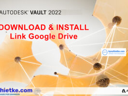 Download Autodesk Vault Pro Client 2022 Link Google Drive Free – Hướng dẫn cài đặt Autodesk Vault Pro Client 2022 Free Download Link Google Drive
