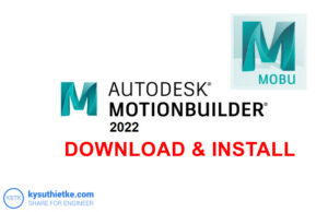 Download Autodesk Motionbuilder 2022 Link Google Drive Free – Hướng dẫn cài đặt Autodesk Motionbuilder 2022 Free Download Link Google Drive