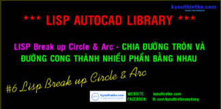 Lisp Break up Circle & Arc Free – Chia hình tròn hoặc đường cong thành nhiều phần Lisp Break up Circle & Arc Free