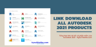 Link Download tất cả các phần mềm Autodesk 2021 Free – Đầy đủ ngôn ngữ Link Download All AutoDesk 2021 Products Multilingual - Kysuthietke.com