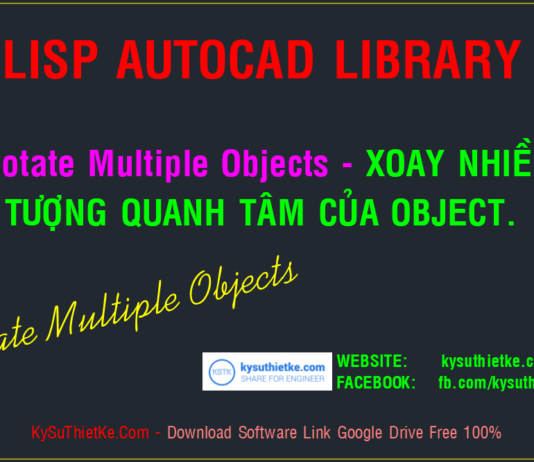 Lisp Rotate Multiple Objects – Xoay nhiều đối tượng nhanh và hiệu quả Kysuthietke | Website chia sẻ phần mềm, tài liệu đầy đủ nhất 4