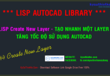 Lisp Create New Layer Free – Tạo nhanh Layer tăng tốc độ Autocad Lisp Create New Layer Free - Tạo nhanh Layer tăng tốc độ Autocad