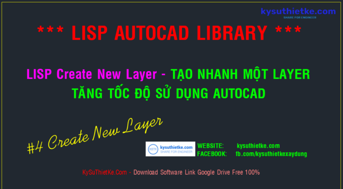 Lisp Create New Layer Free – Tạo nhanh Layer tăng tốc độ Autocad Lisp Create New Layer Free - Tạo nhanh Layer tăng tốc độ Autocad
