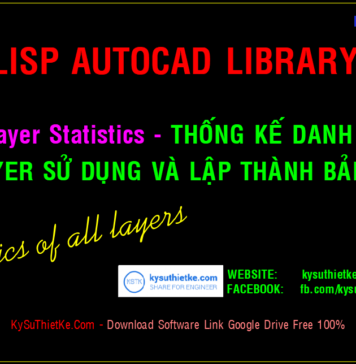 Lisp Layer Statistics Free – Thống kê danh sách tất cả Layer sử dụng Kysuthietke | Website chia sẻ phần mềm, tài liệu đầy đủ nhất 1