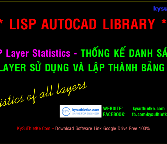 Lisp Layer Statistics Free – Thống kê danh sách tất cả Layer sử dụng Kysuthietke | Website chia sẻ phần mềm, tài liệu đầy đủ nhất 2