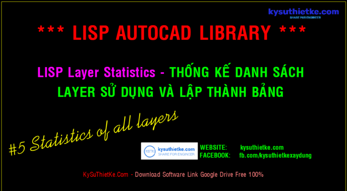Lisp Layer Statistics Free – Thống kê danh sách tất cả Layer sử dụng