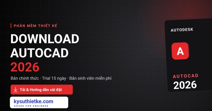 Download AutoCAD 2026 Download AutoCAD 2026 bản chính thức
