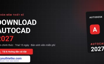 Download AutoCAD 2027: Tính năng mới, yêu cầu hệ thống và link tải bản chính thức Download AutoCAD 2027 bản chính thức