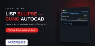 Lisp chuyển ellipse thành các cung trong AutoCAD – Ellipse to Arc Lisp chuyển ellipse thành các cung trong AutoCAD