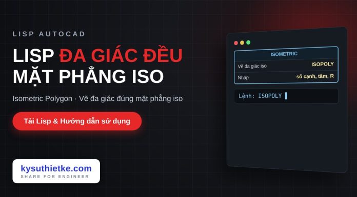 Lisp vẽ đa giác đều trong mặt phẳng isometric trong AutoCAD – Isometric Polygon Lisp vẽ đa giác đều trong mặt phẳng isometric trong AutoCAD
