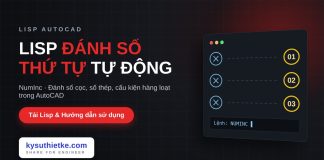 Lisp đánh số thứ tự tự động trong AutoCAD – Incremental Numbering Suite (NumInc) Lisp đánh số thứ tự tự động trong AutoCAD NumInc